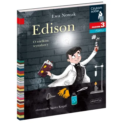Edison. O wielkim wynalazcy. Czytam sobie. Poziom 3