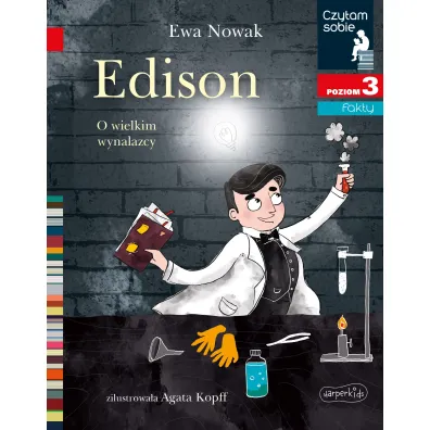 Edison. O wielkim wynalazcy. Czytam sobie. Poziom 3