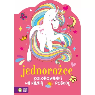 Kolorowanki na ka�d� pogod�. Jednoro�ce