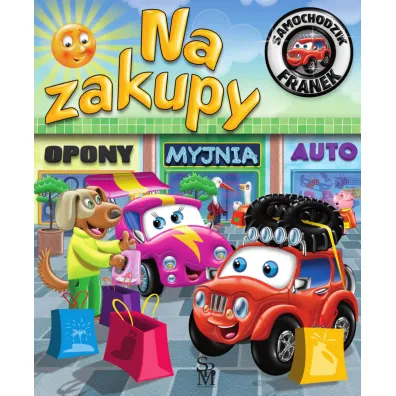 Na zakupy. Samochodzik Franek - Karolina G�rska