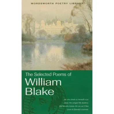 The Selected Poems of William Blake. Wordsworth Poetry Library wer. angielska - William Blake