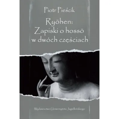 Ryohen: Zapiski o hosso w dw�ch cz�ciach - Piotr Pie�cik