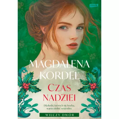 Czas nadziei. Wilczy Dwr. Tom 3 - Magdalena Kordel