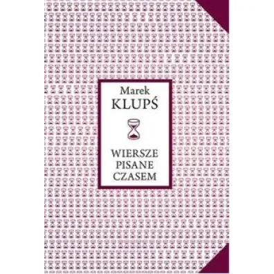 Wiersze pisane czasem - Marek  Klup�