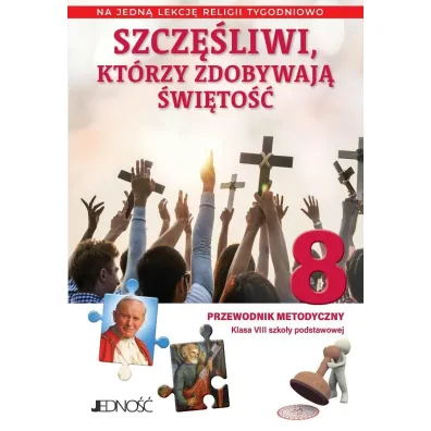 Szcz�liwi, kt�rzy zdobywaj� �wi�to��. Klasa 8 szko�y podstawowej. Przewodnik metodyczny - El�bieta Kondrak, K. Mielnicki