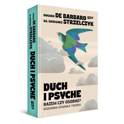 Duch i psyche. Razem czy osobno?