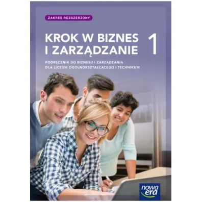 Krok w biznes i zarz�dzanie 1. Podr�cznik do liceum og�lnokszta�c�cego i technikum. Zakres rozszerzony - Tomasz Rachwa�