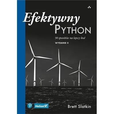 Efektywny Python. 90 sposob�w na lepszy kod - Brett  Slatkin