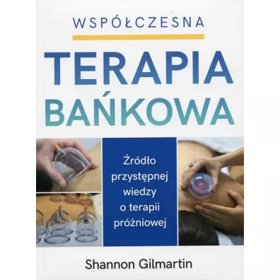 Wspczesna Terapia Bakowa - Shannon  Gilmartin