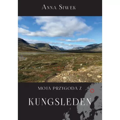 Moja przygoda z Kungsleden - Anna Siwek