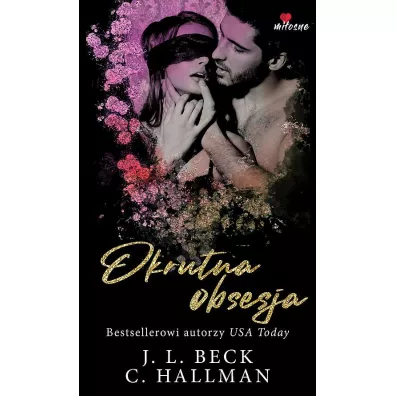 Okrutna obsesja. Obsesyjna namitno. Tom 1 - C. Hallman, J. L. Beck