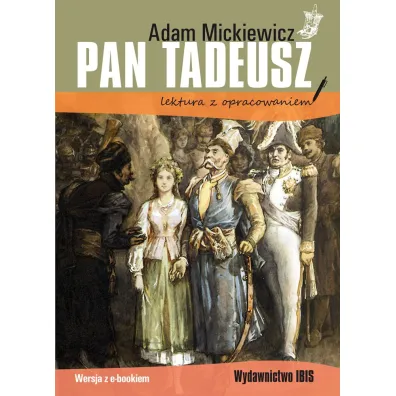 Pan Tadeusz. Lektura z opracowaniem - Adam Mickiewicz