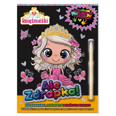A ja lubi� ksi�niczki. Ale zdrapka!