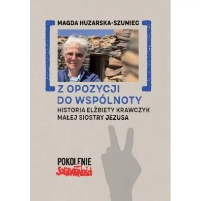 Z opozycji do wsp�lnoty - Magda Huzarska-Szumiec