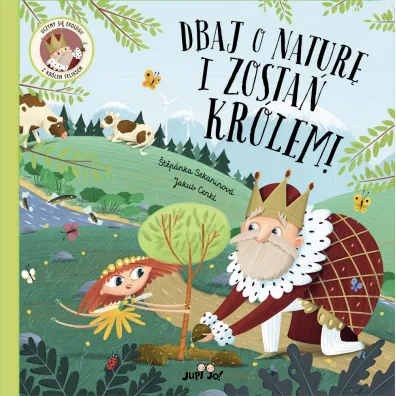 Dbaj o natur� i zosta� kr�lem!