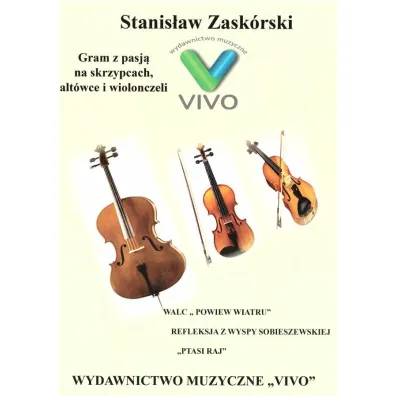 Gram z pasj� na skrzypcach, alt�wce i wiolonczeli - Stanis�aw  Zask�rski