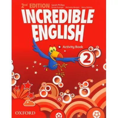 Incredible English 2nd Edition 2. Activity Book - Grainger Kirstie, Morgan Michaela, Sarah Phillips