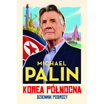 Korea P�nocna. Dziennik podr�y - Michael Palin