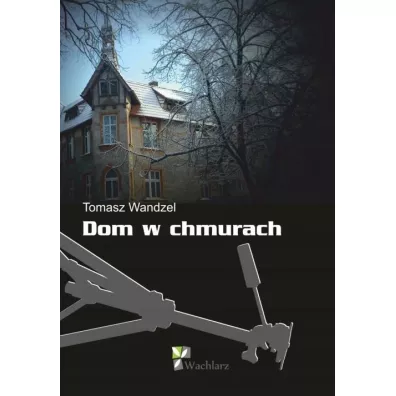 Dom w chmurach - Tomasz Wandzel