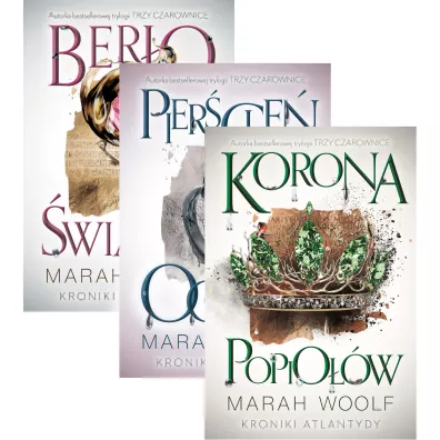 Pakiet Kroniki Atlantydy. Tomy 1-3: Bero wiata, Piercie ognia, Korona popiow - Marah Woolf