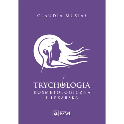 Trychologia kosmetologiczna i lekarska - Claudia  Musia�