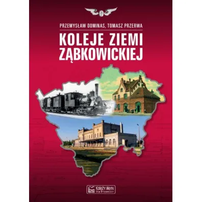 Koleje Ziemi Z�bkowickiej - Przemys�aw Dominas, Tomasz Przerwa