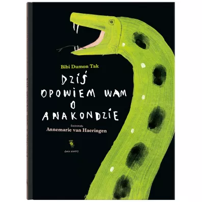 Dzi� opowiem wam o anakondzie