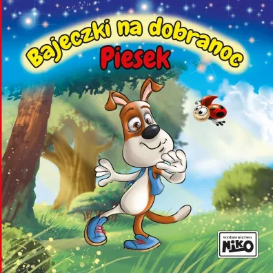 Bajeczki na dobranoc. Piesek - Krzysztof Kope�, Wioletta Piasecka