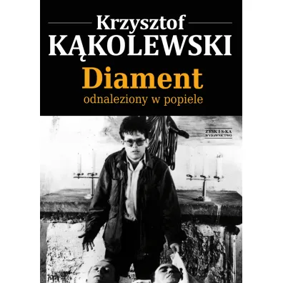 Diament odnaleziony w popiele - Krzysztof K�kolewski