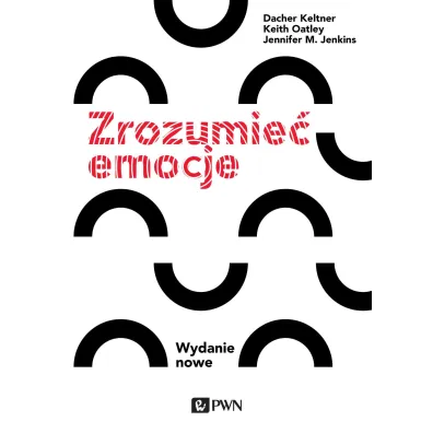 Zrozumie� emocje - Keith Oatley, Jennifer M. Jenkins, Dacher Keltner