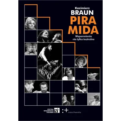 Piramida Wspomnienia nie tylko teatralne - Kazimierz Braun