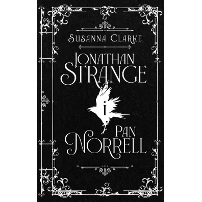 Jonathan Strange i Pan Norrell - Susanna Clarke