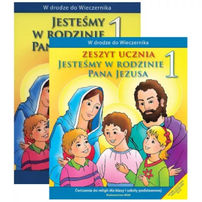 Pakiet: W drodze do Wieczernika 1. Jeste�my w rodzinie Pana Jezusa. Podr�cznik i zeszyt �wicze� do religii dla klasy 1 szko�y podstawowej