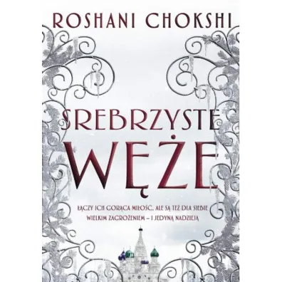 Srebrzyste w�e. Poz�acane wilki. Tom 2 - Roshani Chokshi