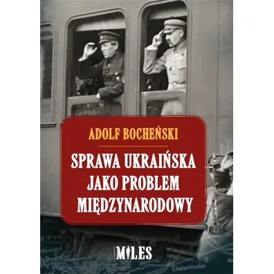 Sprawa ukrai�ska jako problem mi�dzynarodowy - Adolf Boche�ski