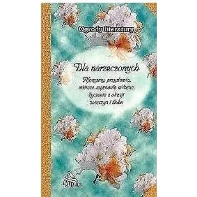 Ogrody literatury. Dla Narzeczonych - Dorota Strukowska