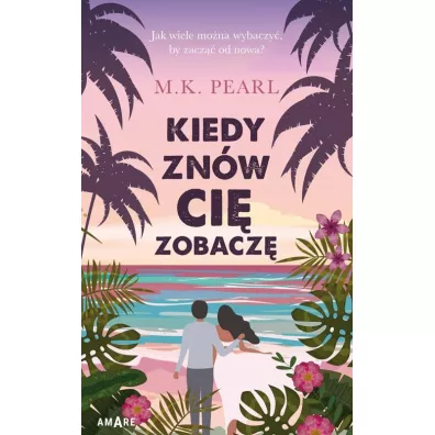 Kiedy zn�w ci� zobacz� - M. K. Pearl