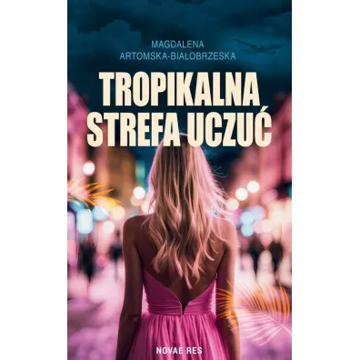 Tropikalna strefa uczu� - Magdalena  Artomska-Bia�obrzeska