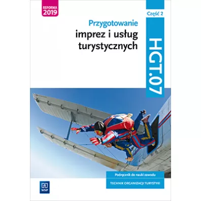 Przygotowanie imprez i us�ug turystycznych. Podr�cznik do nauki zawodu. Technik organizacji turystyki. Kwalifikacja HGT.07. Cz�� 2 - Maria Napi�rkowska-Gzula, Barbara  Steblik