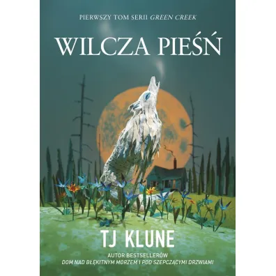 Wilcza pie��. Green Creak. Tom 1 - TJ Klune