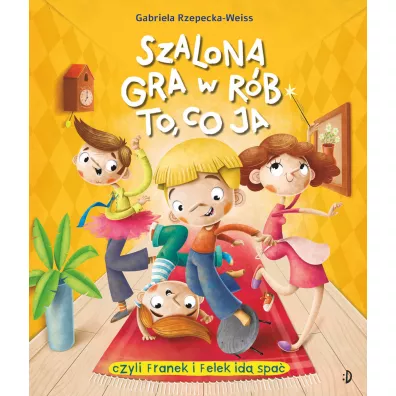 Szalona gra w r�b to, co ja - Gabriela Rzepecka-Weiss