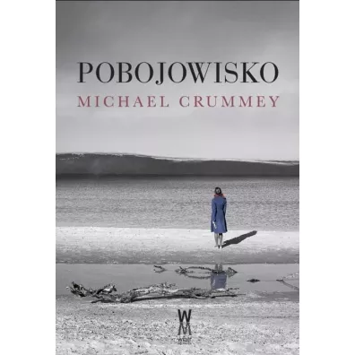 Pobojowisko - Michael Crummey