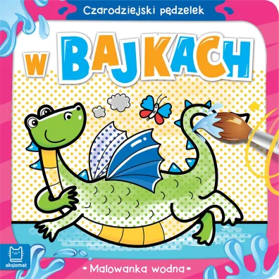 CZARODZIEJSKI P�DZELEK. W BAJKACH. MALOWANKA WODNA