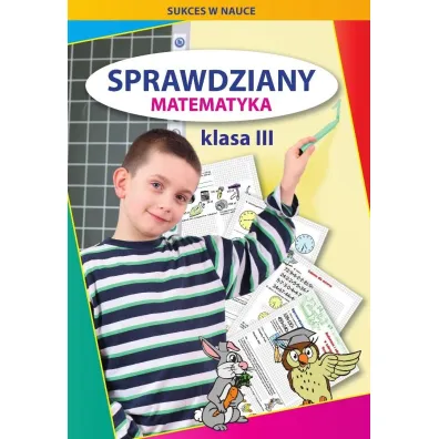 Sprawdziany. Matematyka. Klasa III - Beata Guzowska, Iwona Kowalska