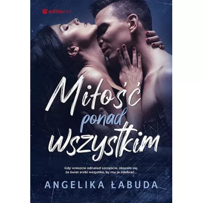 Mi�o�� ponad wszystkim - Angelika �abuda