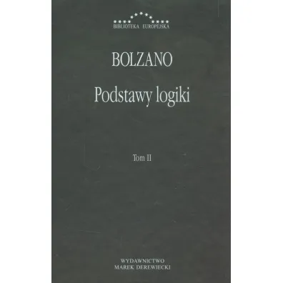 Podstawy logiki (tom. II) - Bernard Bolzano