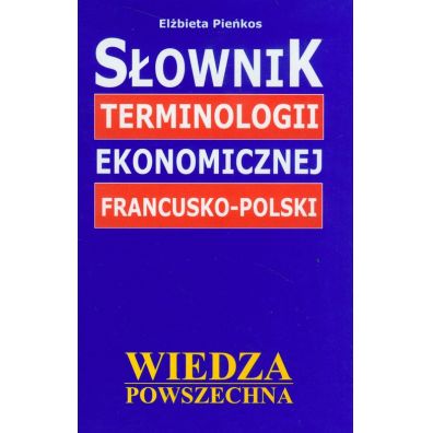 Sownik terminologii ekonomicznej francusko-polski