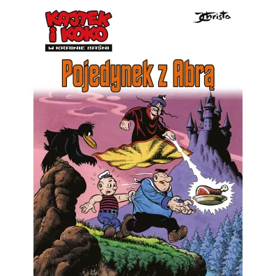 Pojedynek z Abr�. Kajtek i Koko. W krainie ba�ni. Tom 2