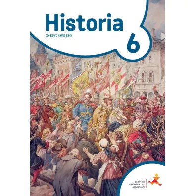 Podre w czasie 6. Historia. Zeszyt wicze. Szkoa podstawowa - Tomasz Makowski