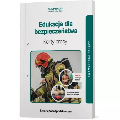 Edukacja dla bezpiecze�stwa. Karty pracy. Zakres podstawowy. Szko�y ponadpodstawowe - Barbara Boniek